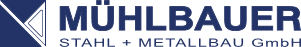 MÜHLBAUER Stahl + Metallbau GmbH